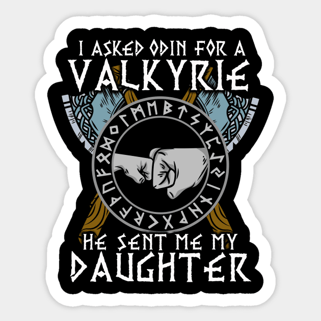 I asked Odin for a Valkyrie Viking Daughter T-Shirt Sticker by biNutz